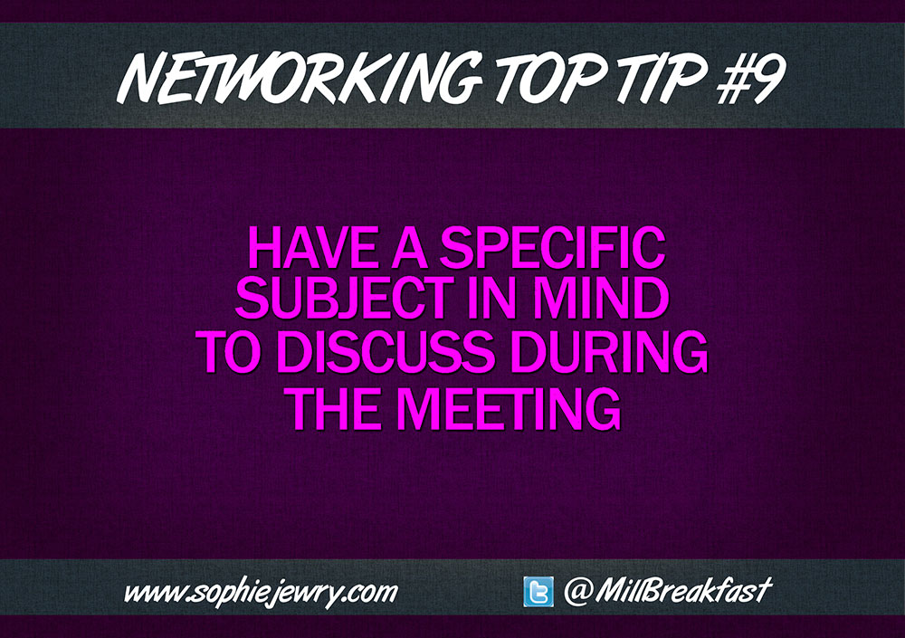 Networking Top Tip #9 – Know What You Want To Talk About